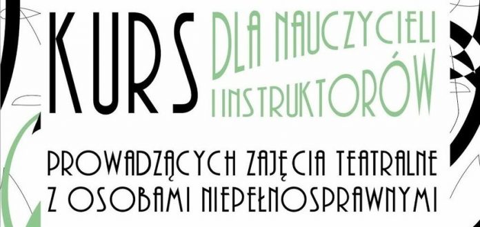 WCK Wodzisław: Kurs dla nauczycieli i instruktorów prowadzacych zajęcia teatralne z niepełnosprawnymi